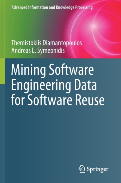 Mining Software Engineering Data for Software Reuse: Themistoklis ...