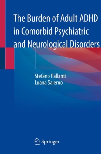 The Burden of Adult ADHD in Comorbid Psychiatric and Neurological ...