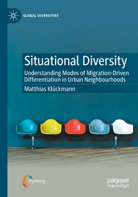 Situational Diversity : Understanding Modes of Migration-Driven ...