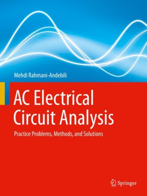 AC Electrical Circuit Analysis : Practice Problems, Methods, and ...