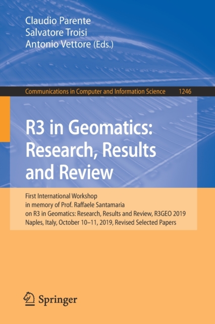 R3 in Geomatics: Research, Results and Review : First International ...