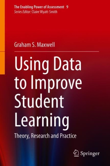 Using Data to Improve Student Learning : Theory, Research and Practice ...