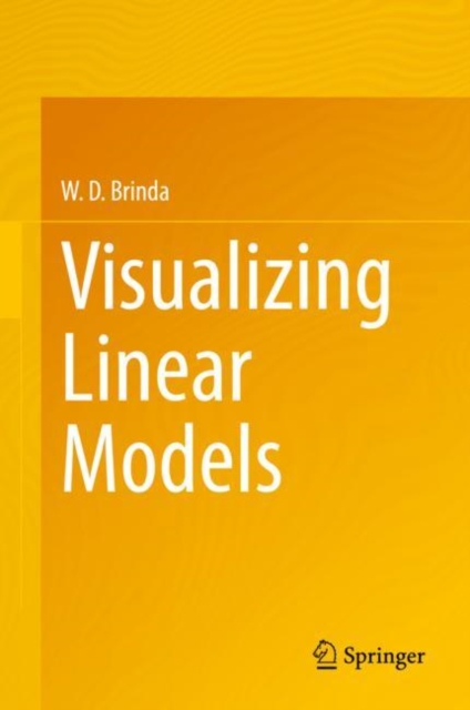 Visualizing Linear Models: W. D. Brinda: 9783030641665: TGJones