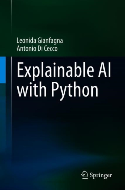 Explainable AI with Python: Leonida Gianfagna: 9783030686390: TGJones