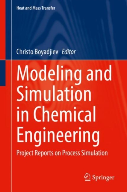 Modeling and Simulation in Chemical Engineering : Project Reports on ...