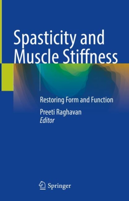 Spasticity and Muscle Stiffness : Restoring Form and Function ...