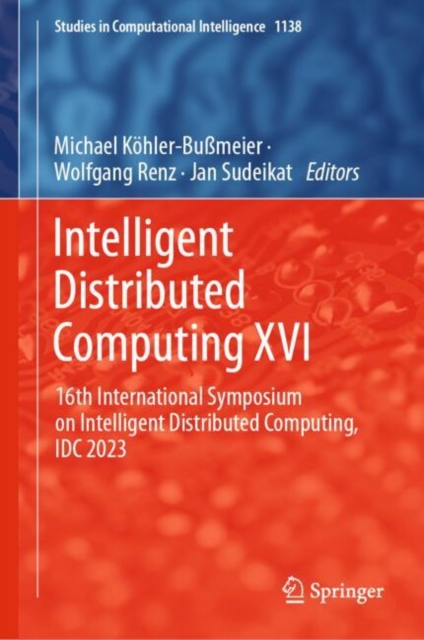 Intelligent Distributed Computing XVI : 16th International Symposium on ...