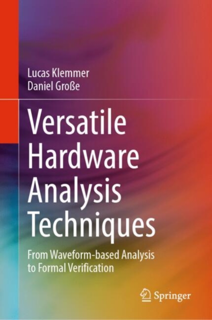 Versatile Hardware Analysis Techniques : From Waveform-based Analysis ...