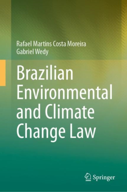 Brazilian Environmental and Climate Change Law: Rafael Martins Costa ...