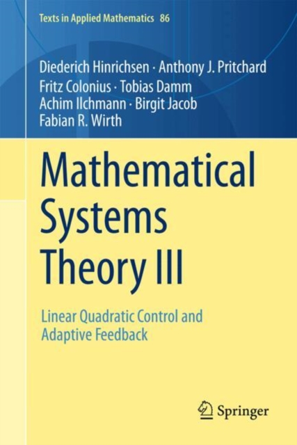 Mathematical Systems Theory III : Linear Quadratic Control and Adaptive ...