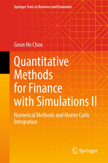 Quantitative Methods Finances Quantitative Methods for Finance with Simulations II : Numerical ...