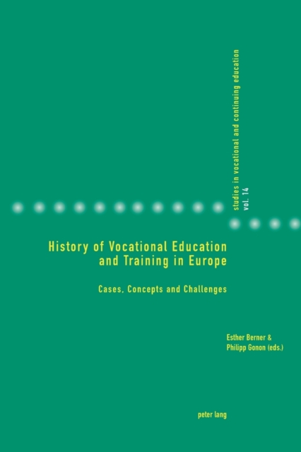 History of Vocational Education and Training in Europe : Cases ...