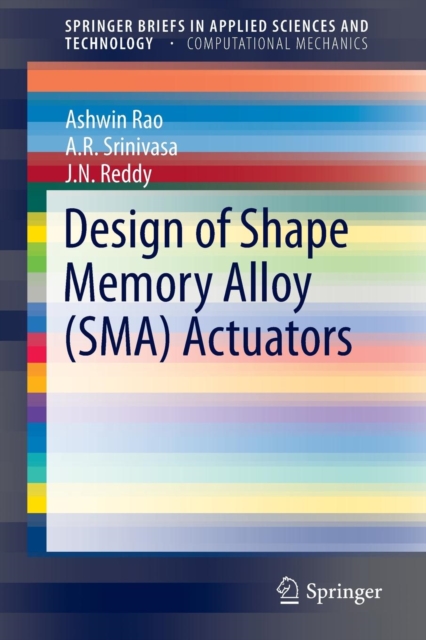 Design of Shape Memory Alloy (SMA) Actuators: Ashwin Rao: 9783319031873 ...