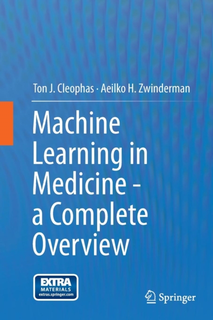 Machine Learning in Medicine - a Complete Overview: Ton J. Cleophas ...
