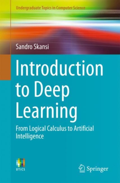 Introduction to Deep Learning : From Logical Calculus to Artificial ...