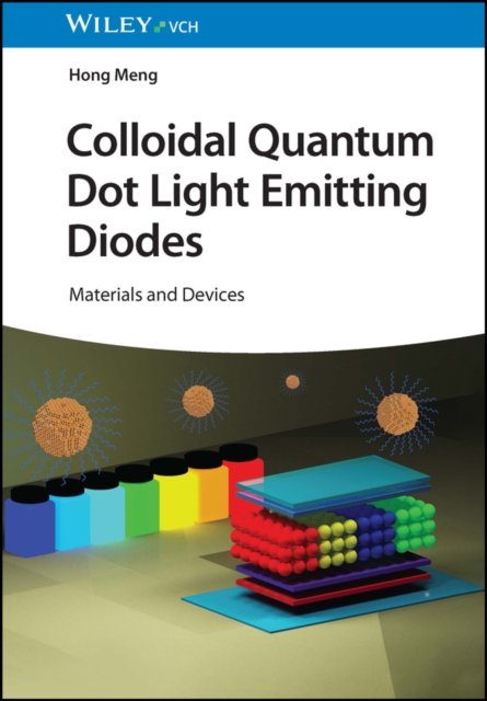 Colloidal Quantum Dot Light Emitting Diodes : Materials and Devices ...