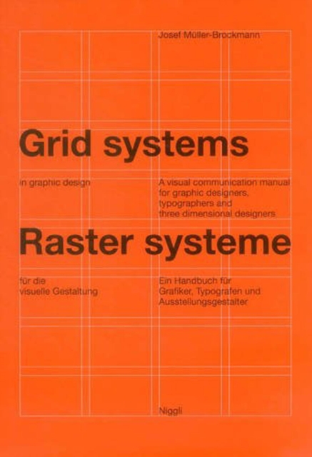 Niggli Verlag Grid Systems In Graphic Design : A Visual Communication Manual For Graphic Designers, Typographers And Three Dimensional Designers
