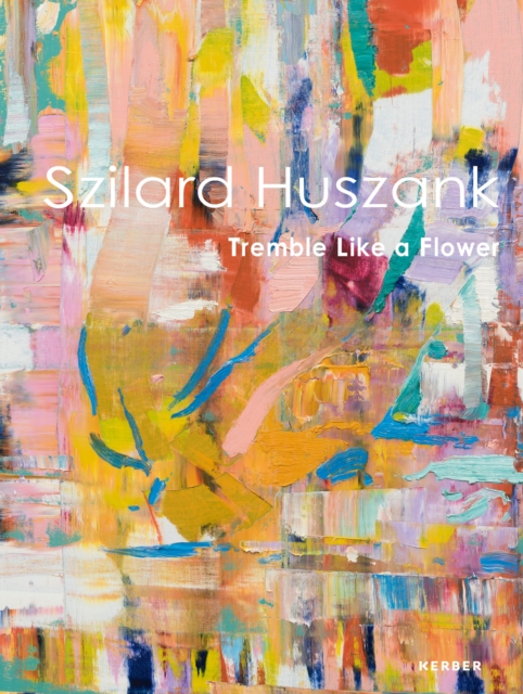 Tremble Like a Flower : Szilard Huszank