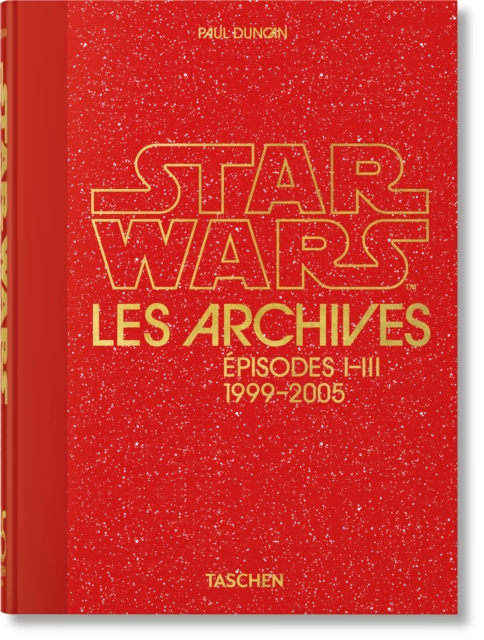 Les Archives Star Wars. 19992005. 45th Ed.