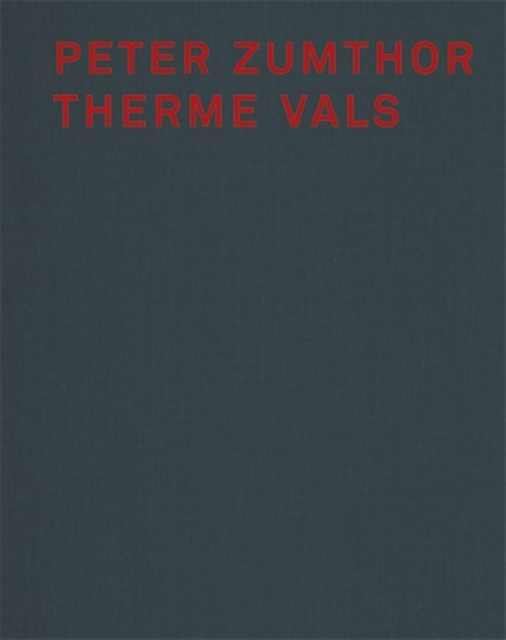 Peter Zumthor : Therme Vals
