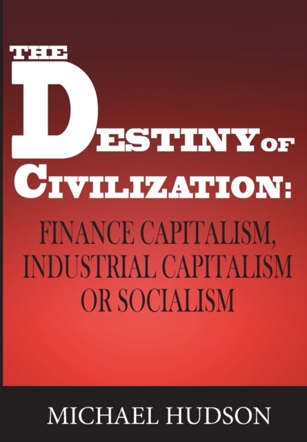 Islet The Destiny Of Civilization : Finance Capitalism, Industrial Capitalism Or Socialism