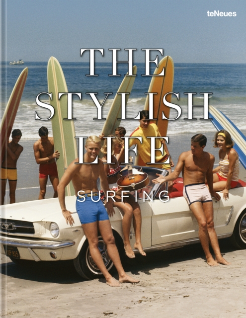 teNeues Publishing UK Ltd The Stylish Life: Surfing