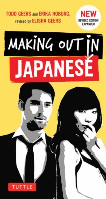 Tuttle Publishing Making Out In Japanese : A Japanese Language Phrase Book (Japanese Phrasebook)