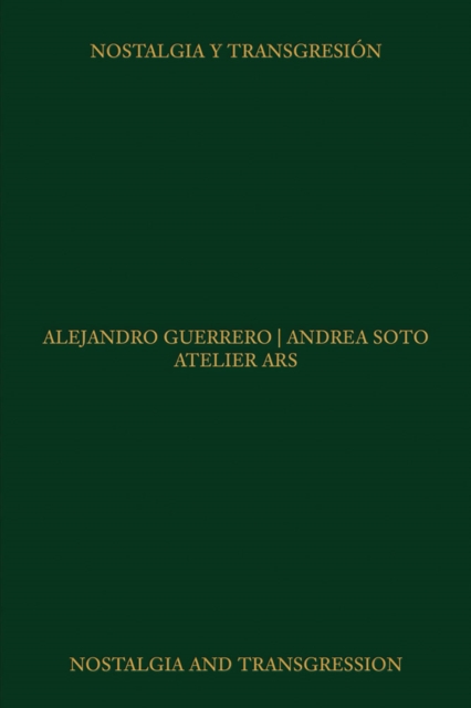 Atelier ARS: Nostalgia and Transgression