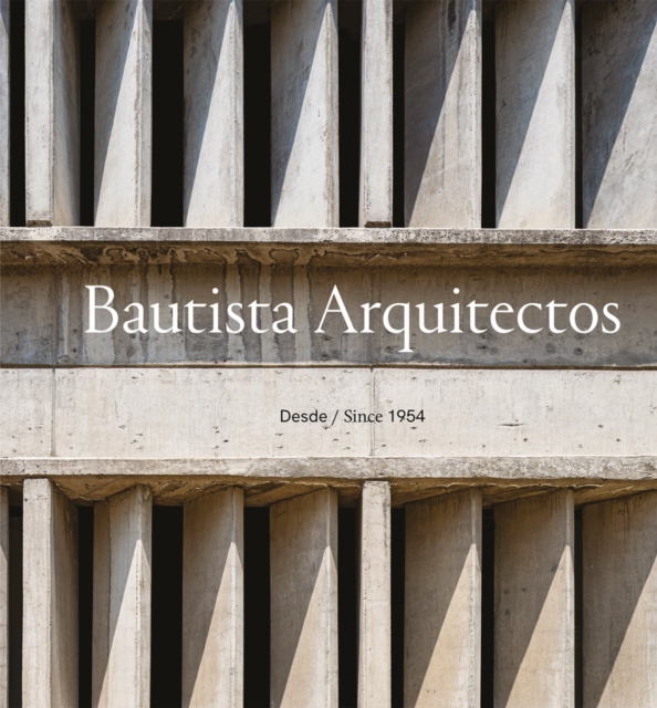 Bautista Arquitectos : Since 1954