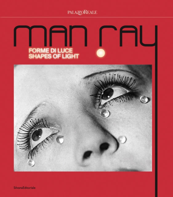 Man Ray : Shapes of Light