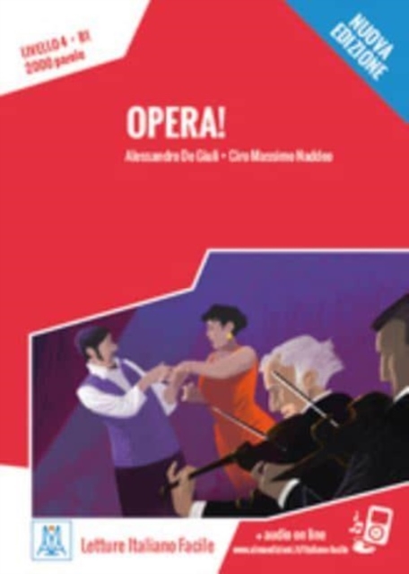 Alma Edizioni Italiano Facile : Opera! Libro + Online Mp3 Audio