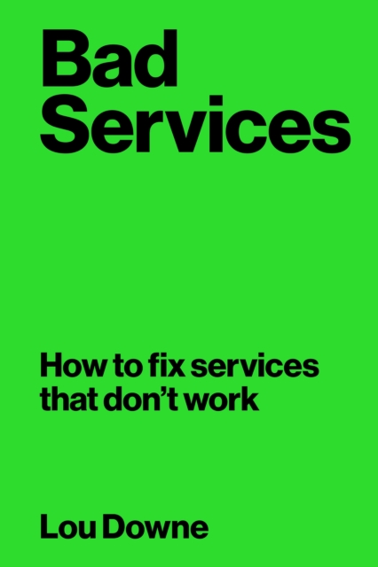 Bis Publishers B.V. Bad Services : How To Fix Services That Don'T Work