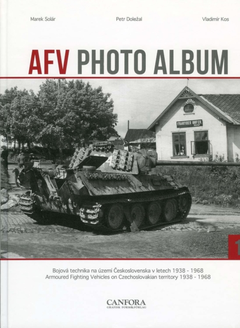 AFV Photo Album Vol.1: Petr Dolezal: 9789198842531: TGJones