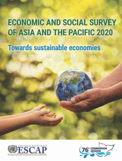 Economic and Social Survey of Asia and the Pacific 2020 : Towards ...