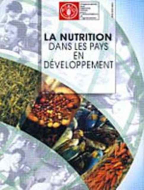 La Nutrition Dans Les Pays En Developpment (Collection Fao : Alimentation Et Nutrition)