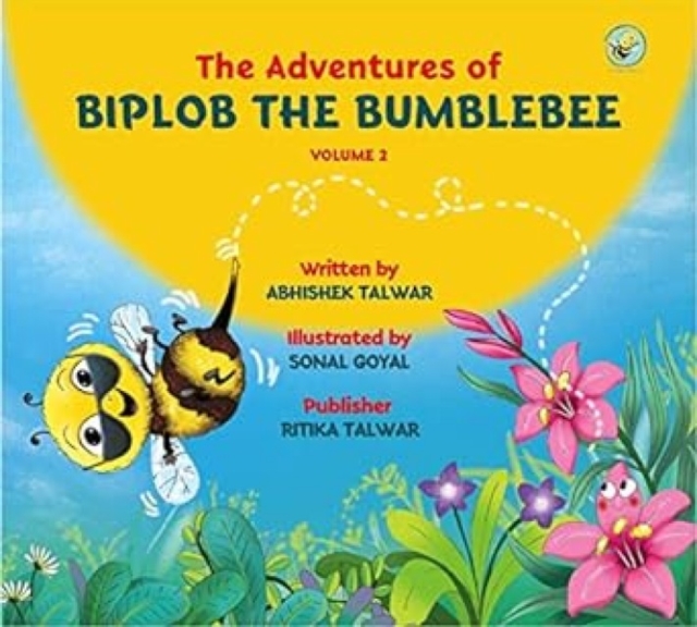 The Adventures of Biplob the Bumblebee Volume 2: Abhishek Talwar ...