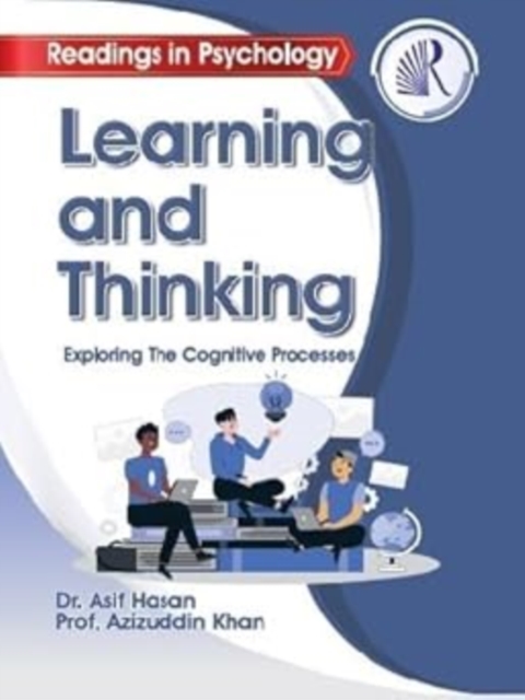 Learning and Thinking : Exploring the Cognitive Processes: A. HASAN ...