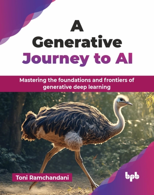 A Generative Journey to AI : Mastering the foundations and frontiers of ...