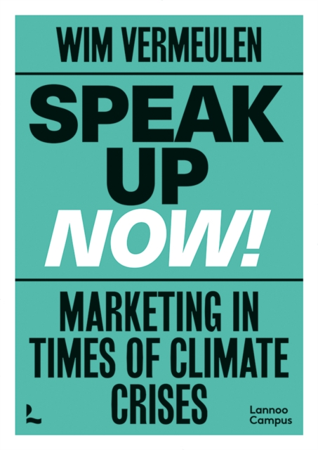 Speak up now! : Marketing in times of climate crises