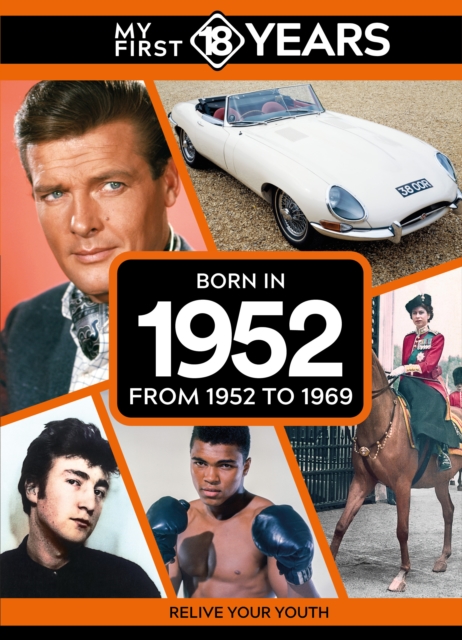 My First 18 Years - Born in 1952 : From 1952 to 1969