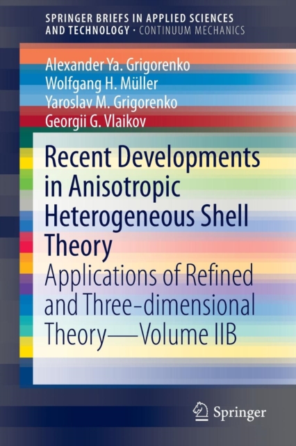 Recent Developments in Anisotropic Heterogeneous Shell Theory ...