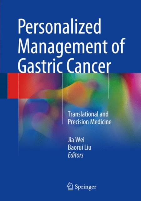 Personalized Management of Gastric Cancer : Translational and Precision Medicine