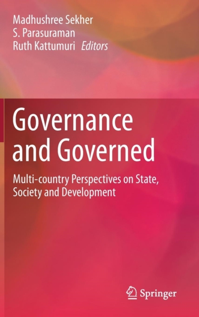 Governance and Governed : Multi-Country Perspectives on State, Society and Development