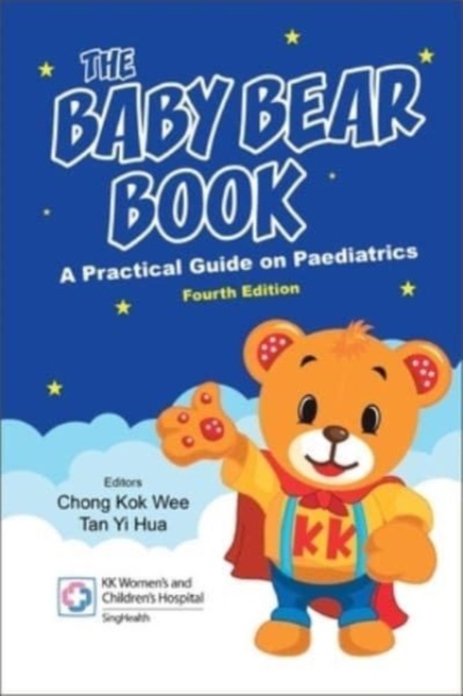 Baby Bear Book, The: A Practical Guide On Paediatrics (Fourth Edition ...