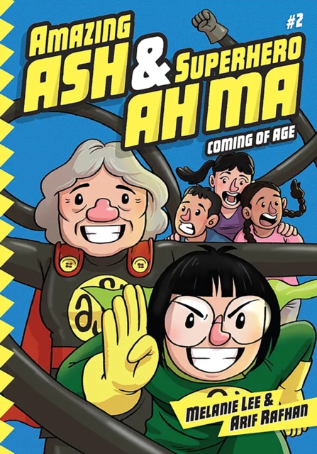 Amazing Ash & Superhero Ah Ma Book 2 : Coming of Age