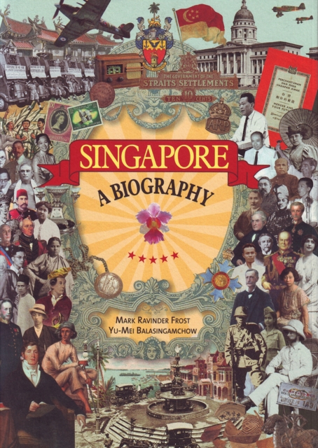 Singapore : A Biography