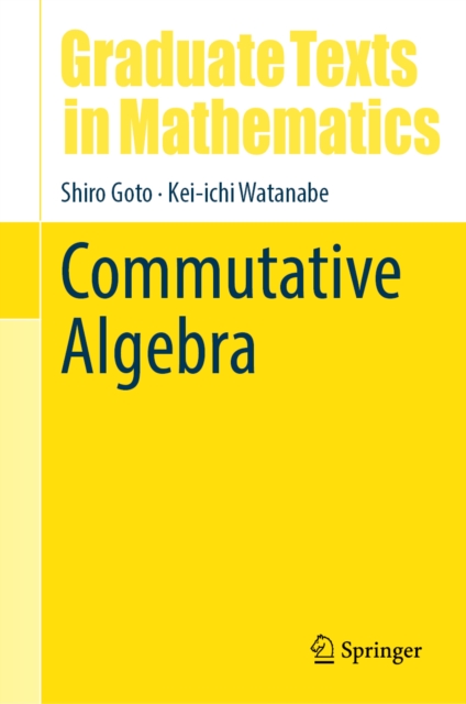Commutative Algebra: Shiro Goto: 9789819542260: TGJones