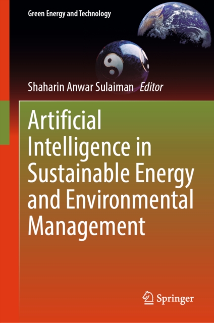 Artificial Intelligence in Sustainable Energy and Environmental ...