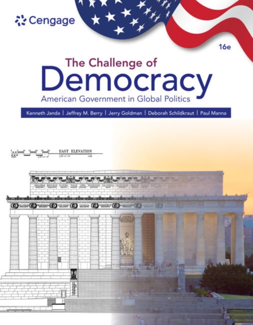 The Challenge of Democracy : American Government in Global Politics