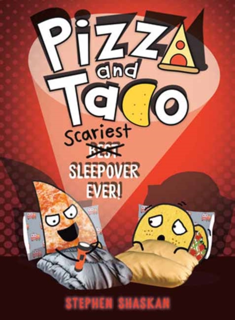 Pizza and Taco: Scariest Sleepover Ever! : (A Graphic Novel)